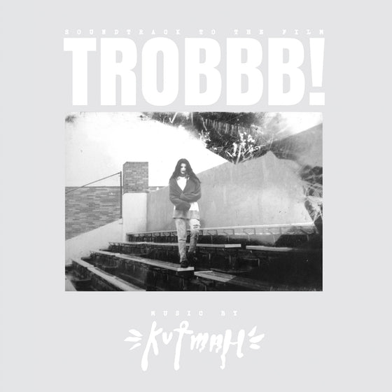 Kutmah - TROBBB! Vinyl 2LP 180g vinyl + 4 vinyl only bonus tracks