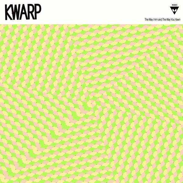 Kwarp - The Way I Am And The Way You Yawn Vinyl LP