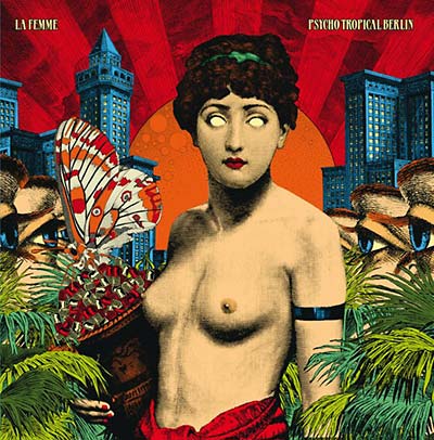 La Femme - Psycho Tropical Berlin Vinyl 2LP