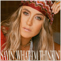Lainey Wilson - Sayin’ What I’M Thinkin’ Vinyl