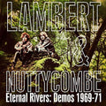 LAMBERT AND NUTTYCOMBE - Eternal Rivers: Demos 1969-71 CD CD
