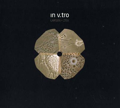 LARSEN & Z'EV - In V.Tro CD CD