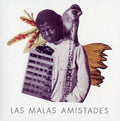 LAS MALAS AMISTADES - Maleza CD CD