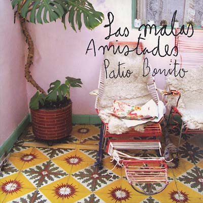 LAS MALAS AMISTADES - Patio Bonito CD CD