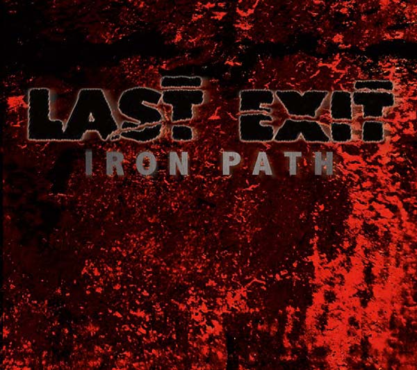 LAST EXIT - Iron Path CD CD