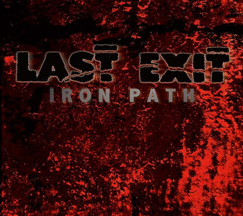 LAST EXIT - Iron Path CD CD