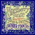 Lavender Country - Blackberry Rose (BLACKBERRY VINYL) Vinyl LP Blackberry Vinyl [w/ download card]