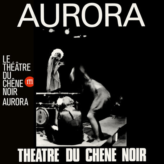 LE THEATRE DU CHENE NOIR - Aurora Vinyl LP