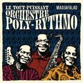 LE TOUT-PUISSANT ORCHESTRE POLY-RYTHMO - Madjafalao CD CD