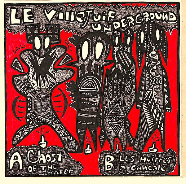 LE VILLEJUIF UNDERGROUND - Les Huitres A Cancale Vinyl 7"