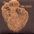 LEAN LEFT - I Forgot To Breathe Vinyl LP
