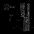 Leanne Betasamosake Simpson - Theory Of Ice Vinyl LP [w/ download card]