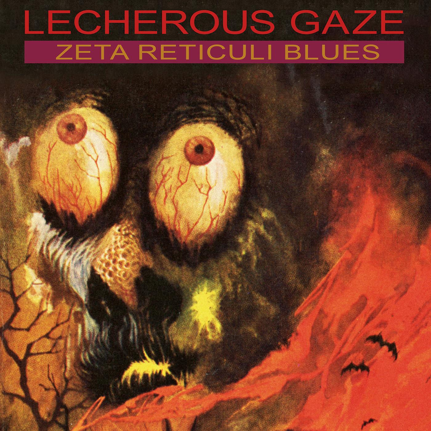 Lecherous Gaze - Zeta Reticuli Blues Vinyl LP