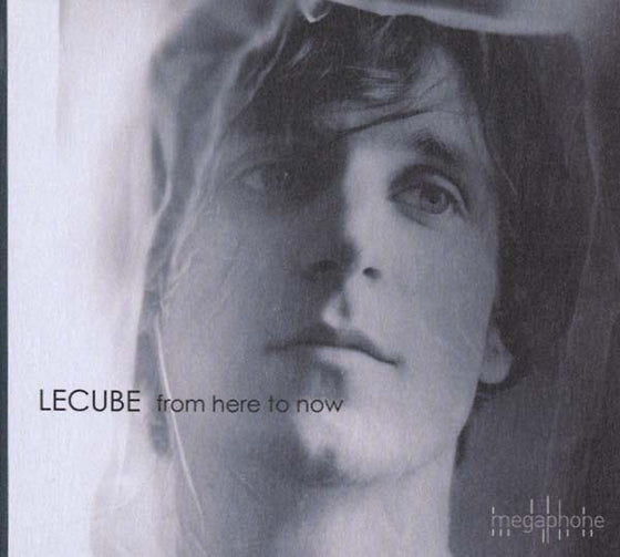 LECUBE - From Here to Now CD