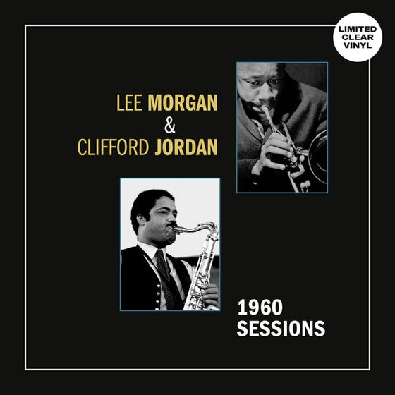 Lee Morgan/Clifford Jordan - 1960 Sessions (Clear Vinyl) [Lp] Vinyl