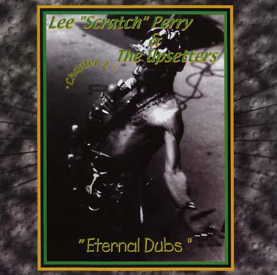 LEE 'SCRATCH' PERRY & THE UPSETTERS - Eternal Dubs Chapter 2 Vinyl LP