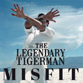 LEGENDARY TIGERMAN, THE - Misfit Vinyl LP