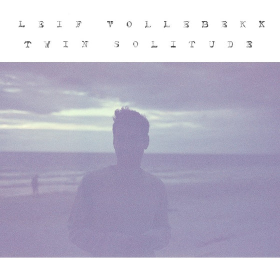 Leif Vollebekk - Twin Solitude Vinyl LP Standard Black Vinyl w/ DL - Single Jacket w/ Printed Inner Sleeve