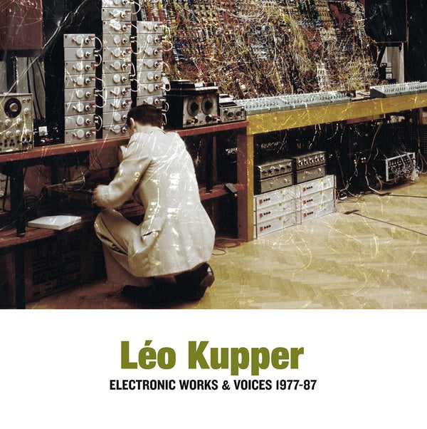LEO KUPPER - Electronic Works & Voices 1977-87 Vinyl 2LP