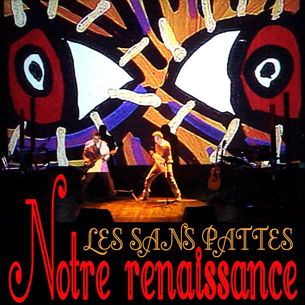 LES SANS PATTES - Notre Renaissance Vinyl 2LP+CD