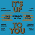 LIMPE FUCHS/PAUL FUCHS/FRIEDRICH GULDA - It's Up To You Vinyl 2LP