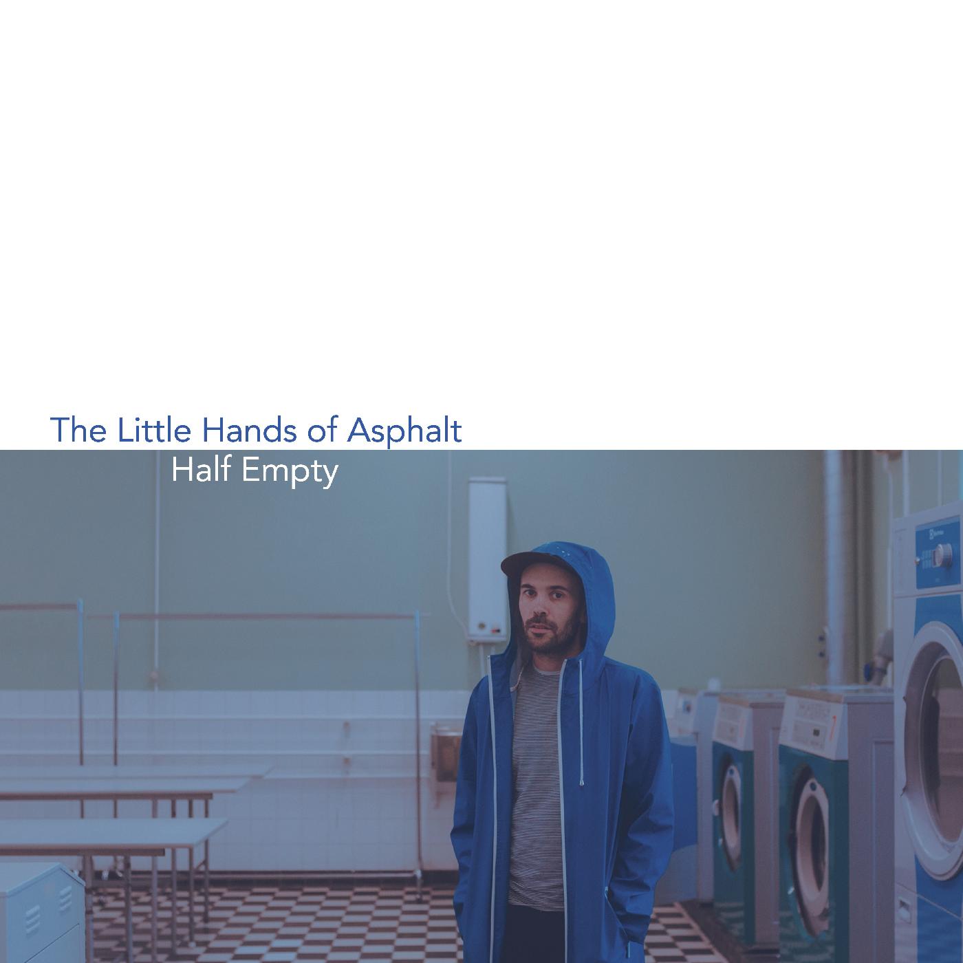 Little Hands Of Aspahlt - Half Empty Vinyl LP [w/ download card]
