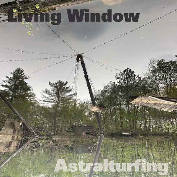 LIVING WINDOW - Astralturfing Vinyl LP