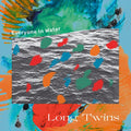 LONG TWINS - Everyone In Water Vinyl LP