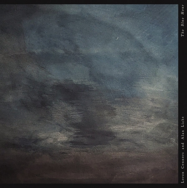 Loren Connors & Alan Licht - The Blue Hour Vinyl LP