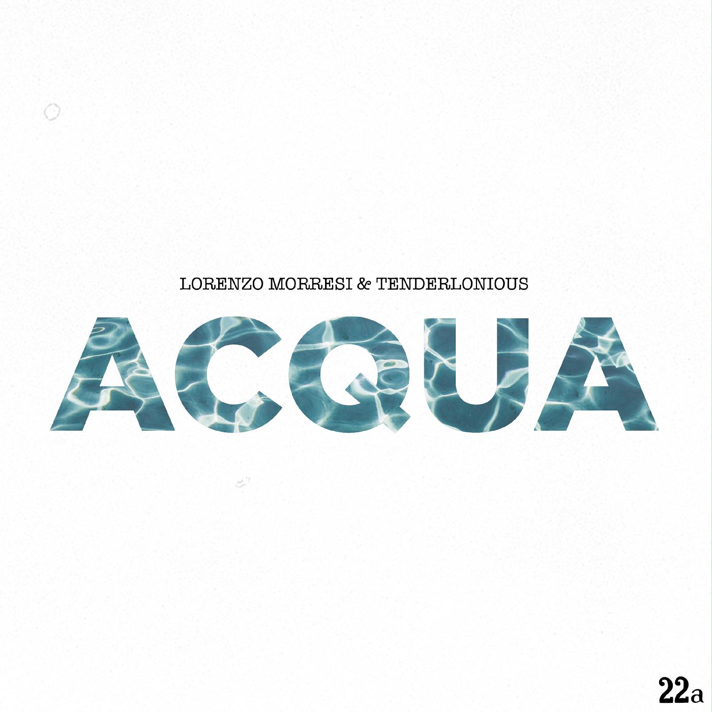 Lorenzo & Tenderlonious Morresi - Acqua Vinyl 7" Vinyl