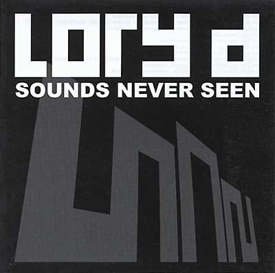 LORY D - Sounds Never Seen CD CD