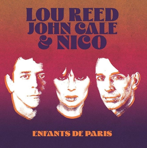 LOU REED, JOHN CALE & NICO - Enfants De Paris: Live At Bataclan, Paris, 1972 (Color Vinyl) Vinyl LP