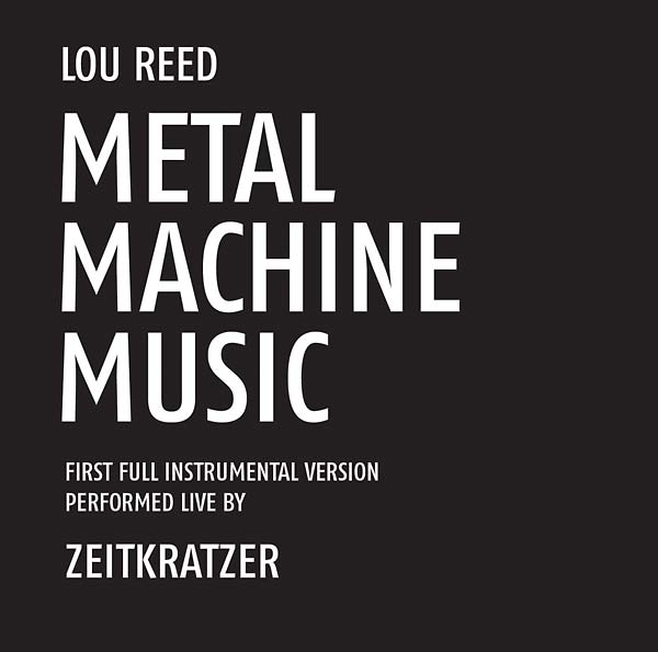 Lou Reed - Metal Machine Music: First Full Instrumental Version Performed Live by Zeitkratzer CD CD