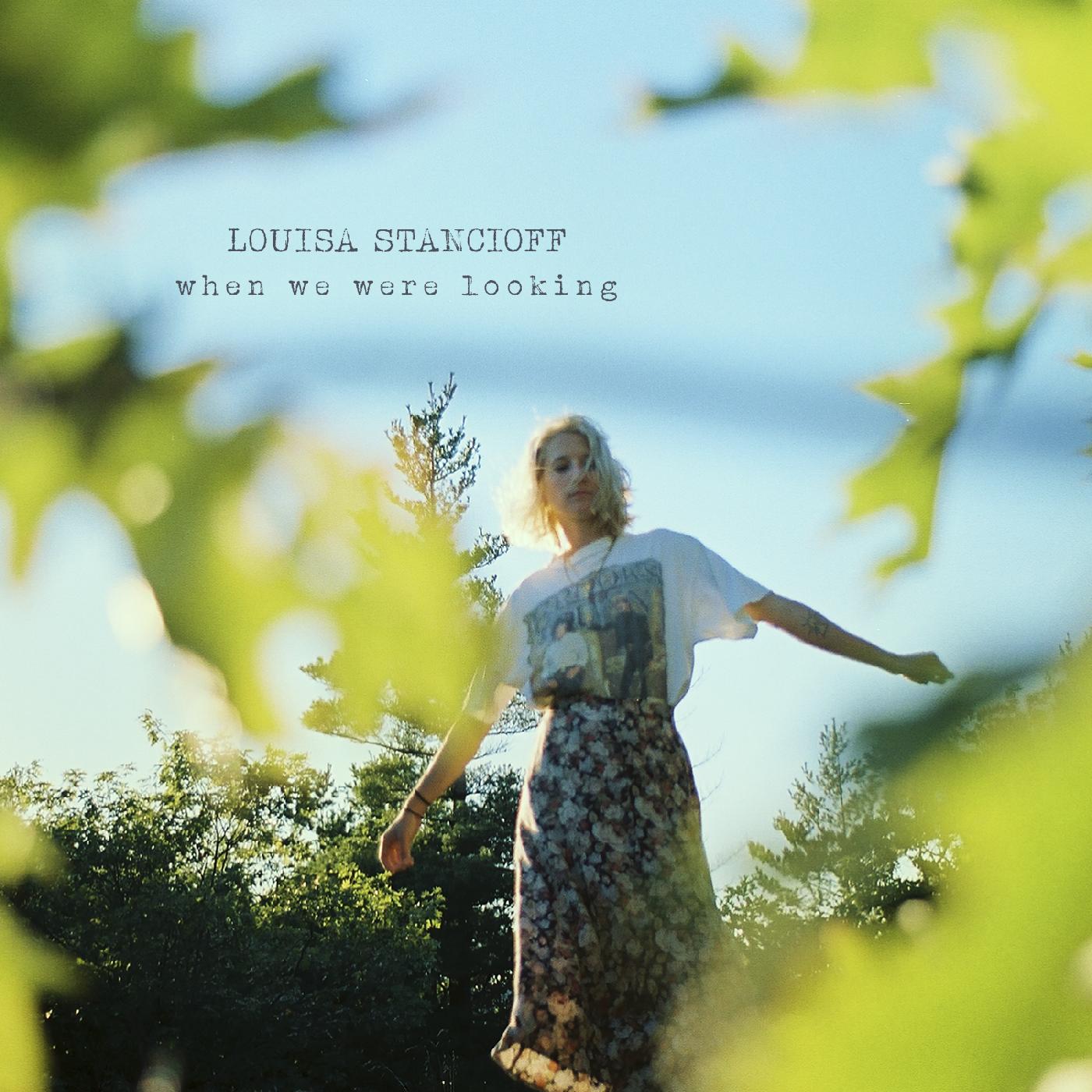 Louisa Stancioff - When We Were Looking (Seaglass Blue With Emerald Green Splatter Vinyl) Vinyl LP Seaglass Blue With Emerald Green Splatter Vinyl, Jacket