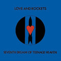Love And Rockets - Seventh Dream Of Teenage Heaven (Gatefold LP Jacket) Vinyl LP Gatefold Sleeve