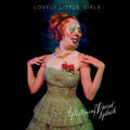 Lovely Little Girls - Cleaning the Filth From a Delicate Frame Vinyl LP
