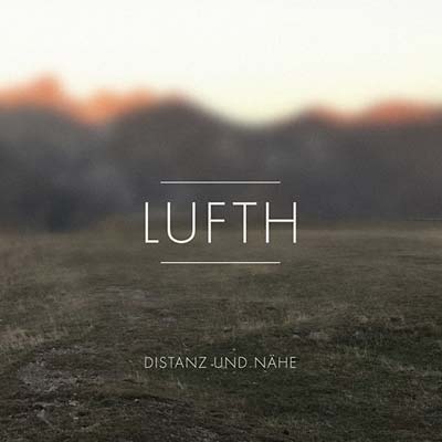 LUFTH - Distanz & Nähe CD