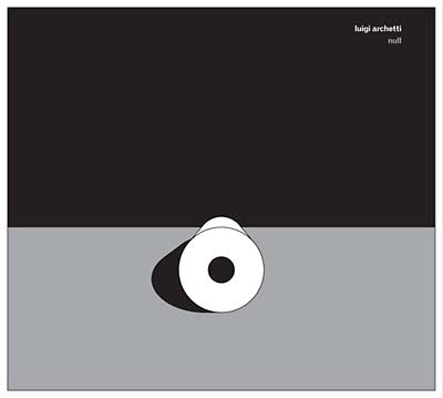 LUIGI ARCHETTI - Null CD CD