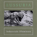 LUSSURIA - Industriale Illuminato CD CD