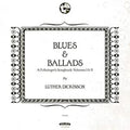 Luther Dickinson - Blues & Ballads (A Folksinger's Songbook) Volumes I & II Vinyl 2LP, 180 Gram, Includes Download Card