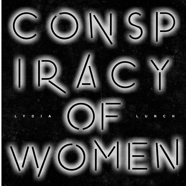 Lydia Lunch - Conspiracy of Women Vinyl LP