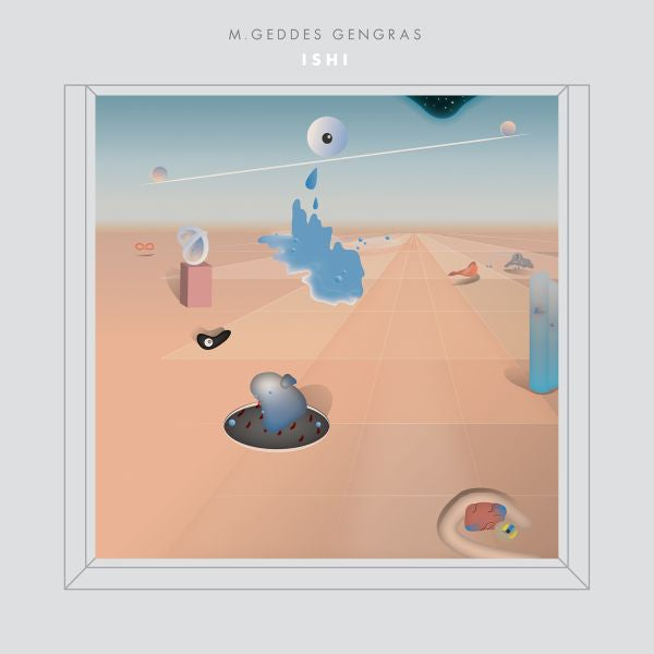 M. Geddes Gengras - Ishi Vinyl LP