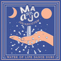 Maajo Soundsystem Maajo - Water Of Life Dance Dubs Vinyl