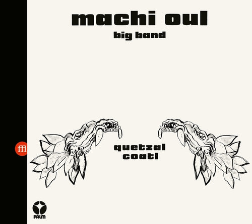 MACHI OUL BIG BAND - Quetzalcoatl CD CD