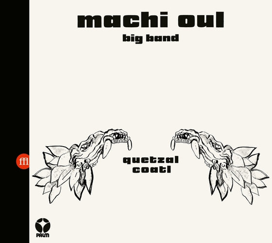 MACHI OUL BIG BAND - Quetzalcoatl Vinyl LP