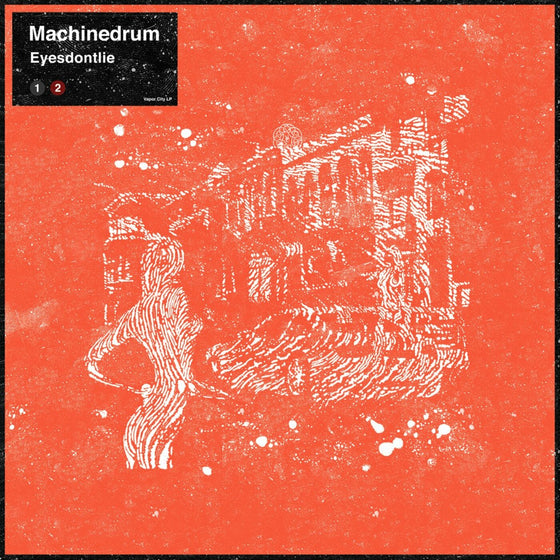 Machinedrum - Eyesdontlie Vinyl 12" Vinyl