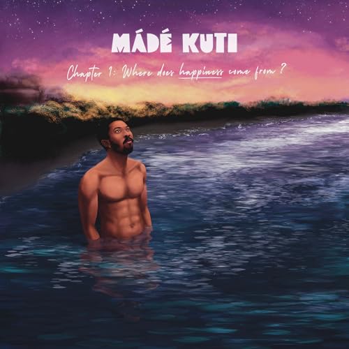 Made Kuti - Chapter 1: Where Does Happiness Come From? Vinyl