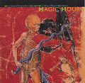 MAGIC HOUR - Will They Turn You On or Will They Turn On You CD CD