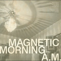 Magnetic Morning - A.M. (Bone White Vinyl) Vinyl