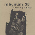 MAGNUM 38 - 4 Fois Le Petit Mort Vinyl 12"